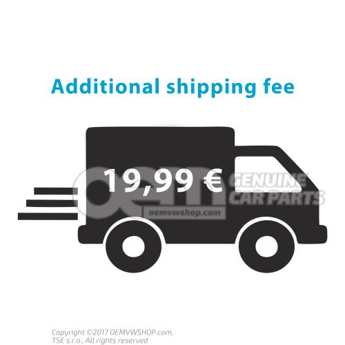 Additional shipping fee 19,99€